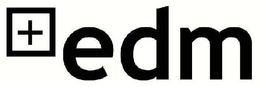 + EDM trademark