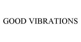 GOOD VIBRATIONS trademark