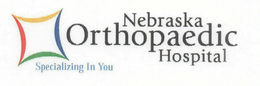 NEBRASKA ORTHOPAEDIC HOSPITAL SPECIALIZING IN YOU trademark