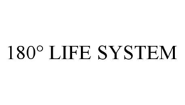 180° LIFE SYSTEM trademark
