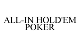 ALL-IN HOLD'EM POKER trademark
