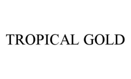 TROPICAL GOLD trademark