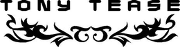TONY TEASE trademark