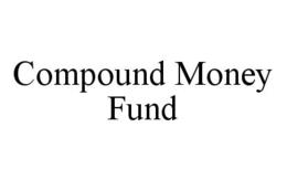 COMPOUND MONEY FUND trademark