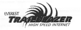EVEREST TRAILBLAZER HIGH-SPEED INTERNET trademark