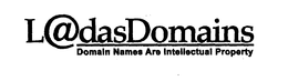 LADASDOMAINS DOMAIN NAMES ARE INTELLECTUAL PROPERTY trademark