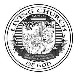 LIVING CHURCH OF GOD ISAIAH 11:6 THE WOLF AND THE LION SHALL DWELL WITH THE LAMB AND A LITTLE CHILD SHALL LEAD THEM trademark