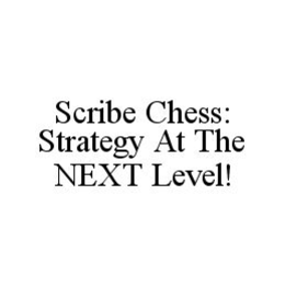 SCRIBE CHESS: STRATEGY AT THE NEXT LEVEL! trademark