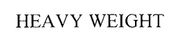 HEAVY WEIGHT trademark