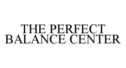 THE PERFECT BALANCE CENTER trademark