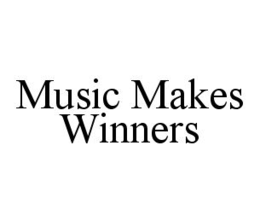 MUSIC MAKES WINNERS trademark
