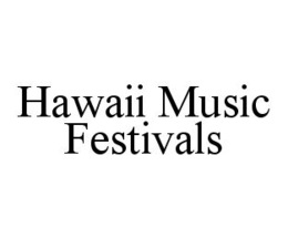 HAWAII MUSIC FESTIVALS trademark
