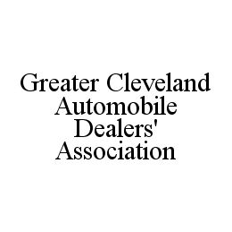 GREATER CLEVELAND AUTOMOBILE DEALERS' ASSOCIATION trademark