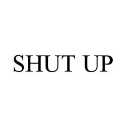 SHUT UP trademark