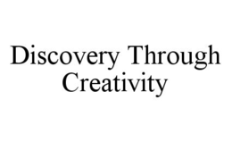 DISCOVERY THROUGH CREATIVITY trademark