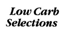 LOW CARB SELECTIONS trademark