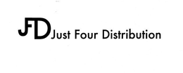 JFD JUST FOUR DISTRIBUTION trademark
