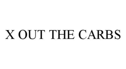 X OUT THE CARBS trademark