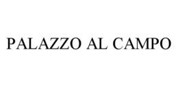 PALAZZO AL CAMPO trademark