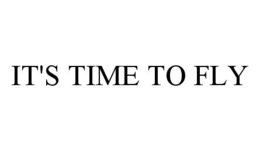 IT'S TIME TO FLY trademark