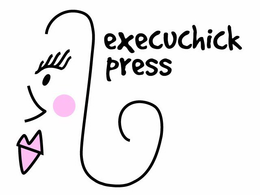 EXECUCHICK PRESS trademark