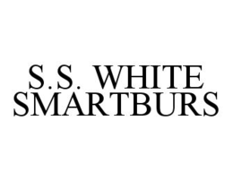 S.S. WHITE SMARTBURS trademark