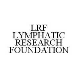 LRF LYMPHATIC RESEARCH FOUNDATION trademark
