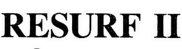 RESURF II trademark