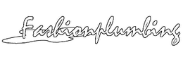 FASHIONPLUMBING trademark