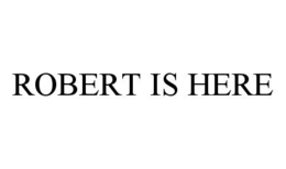 ROBERT IS HERE trademark