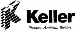 K KELLER PLANNERS, ARCHITECTS, BUILDERS trademark