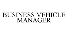 BUSINESS VEHICLE MANAGER trademark