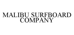 MALIBU SURFBOARD COMPANY trademark