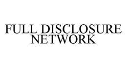 FULL DISCLOSURE NETWORK trademark