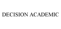 DECISION ACADEMIC trademark
