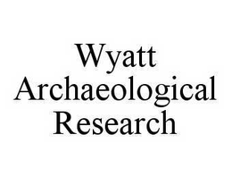 WYATT ARCHAEOLOGICAL RESEARCH trademark