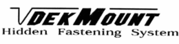 DEKMOUNT HIDDEN FASTENING SYSTEM trademark