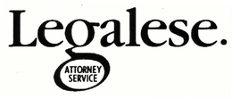 LEGALESE. ATTORNEY SERVICE trademark