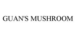 GUAN'S MUSHROOM trademark