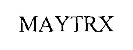 MAYTRX trademark
