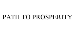 PATH TO PROSPERITY trademark