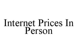 INTERNET PRICES IN PERSON trademark
