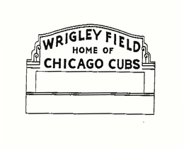 WRIGLEY FIELD HOME OF CHICAGO CUBS trademark
