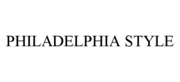 PHILADELPHIA STYLE trademark