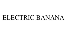 ELECTRIC BANANA trademark