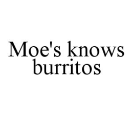 MOE'S KNOWS BURRITOS trademark