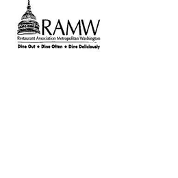 RAMW RESTAURANT ASSOCIATION METROPOLITAN WASHINGTON DINE OUT * DINE OFTEN * DINE DELICIOUSLY trademark