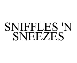 SNIFFLES 'N SNEEZES trademark