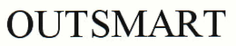 OUTSMART trademark