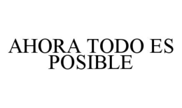 AHORA TODO ES POSIBLE trademark